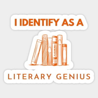 I identify as a Literary Genius Sticker